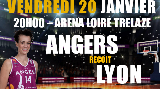 LFB (15e journée) : Présentation du match : UFAB – Lyon (20h – Aréna Loire de Trélazé).
