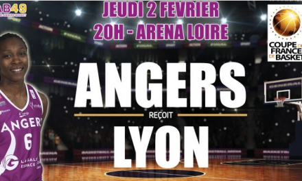 Coupe de France (1/4 de finale) : L’UFAB reçoit Lyon, ce Jeudi à 20h, à l’Aréna Loire de Trélazé.