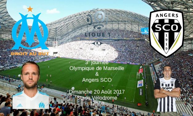 OLYMPIQUE DE MARSEILLE – ANGERS SCO : Présentation du match.