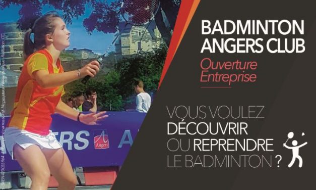 Le Badminton Angers Club propose des créneaux débutants ouverts aux entreprises.