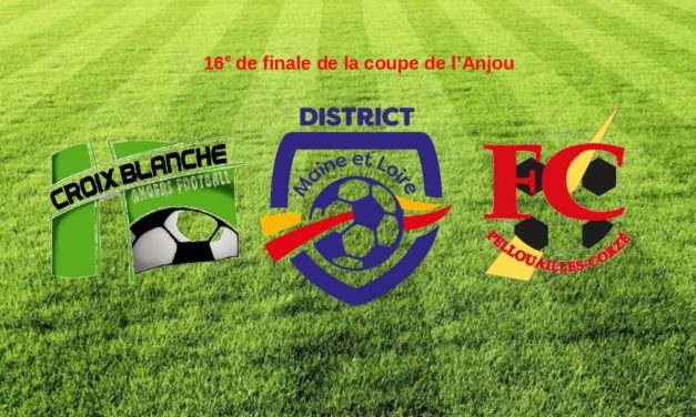 16e de finale de la Coupe de l’Anjou : La Croix Blanche reçoit Pellouailles-Corzé.