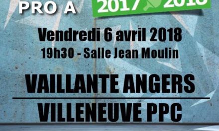 Pro A (15e journée) : La Vaillante d’Angers veut enchaîner une troisième victoire consécutive face à Villeneuve.