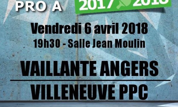 Pro A (15e journée) : La Vaillante d’Angers veut enchaîner une troisième victoire consécutive face à Villeneuve.