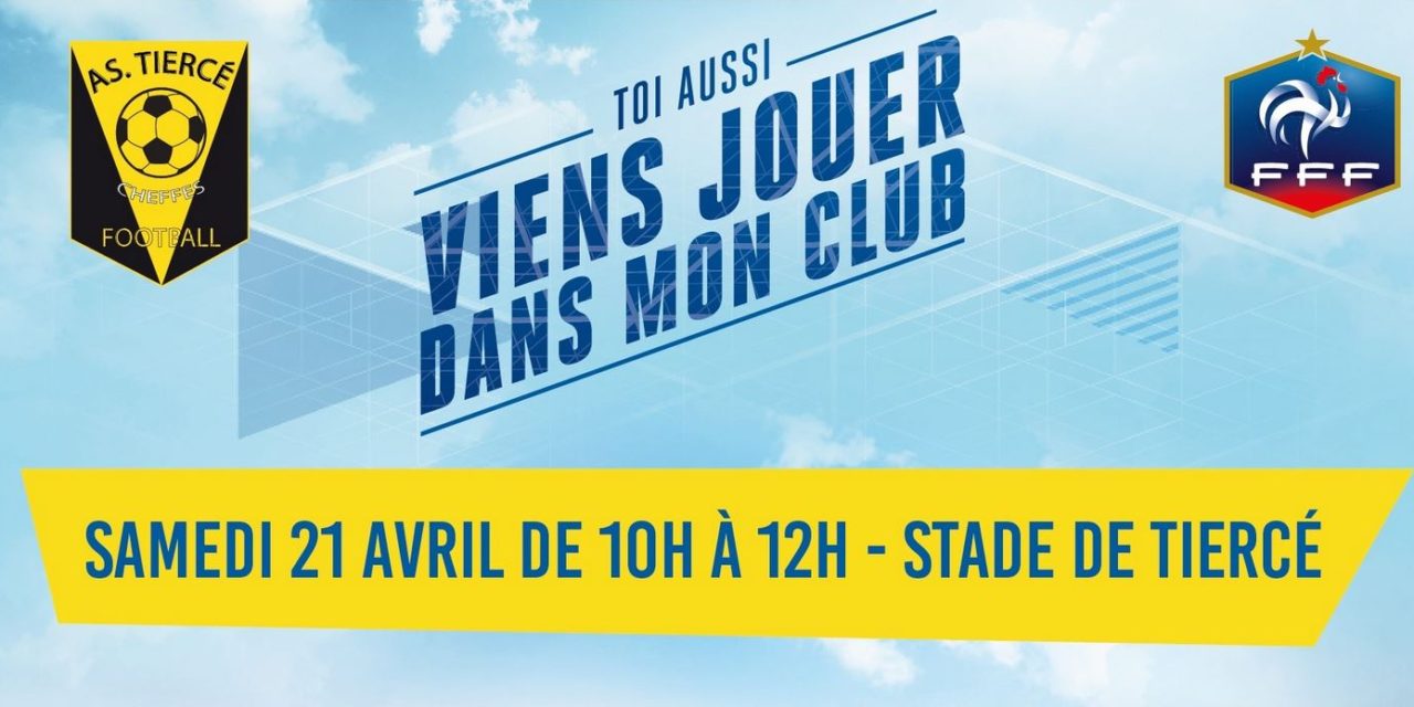 L’AS Tiercé-Cheffes ouvre ses portes, le samedi 21 avril 2018, pour sa section féminine !