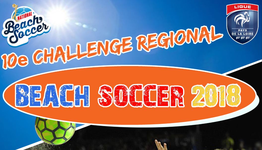 Dixième Challenge Régional Beach Soccer de la Ligue de Football des Pays de la Loire.