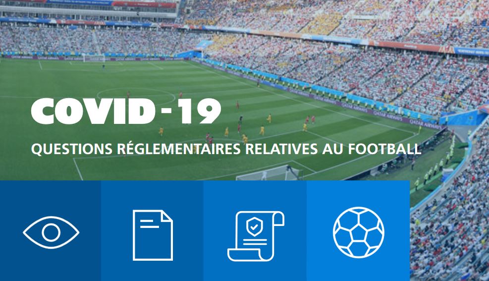Les directives de la FIFA pour la gestion des conséquences juridiques du Covid-19.