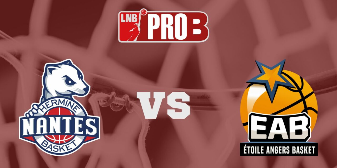 Pro B (J23) : L’EAB se déplace chez les Nantais pour un derby qui s’annonce disputé !