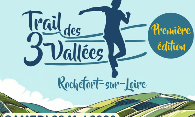 Lancement du nouveau Trail des 3 Vallées : une expérience sportive inédite au cœur de Rochefort-sur-Loire !